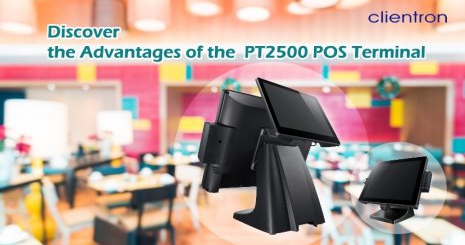 Discover the Advantages of the Clientron PT2500 POS Terminal