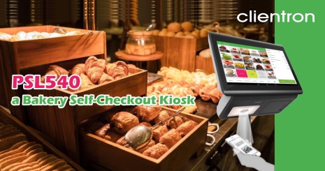 Choosing the Clientron PSL540 as a Bakery Self-Checkout Kiosk