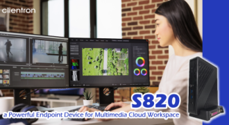 Clientron Introduces S820 - a Powerful Endpoint Device for Unified Communications Cloud Workspace